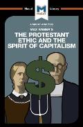 An Analysis of Max Weber's The Protestant Ethic and the Spirit of Capitalism