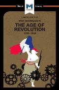 An Analysis of Eric Hobsbawm's The Age Of Revolution: 1789-1848
