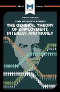 An Analysis of John Maynard Keyne's The General Theory of Employment, Interest and Money