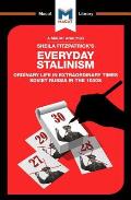An Analysis of Sheila Fitzpatrick's Everyday Stalinism: Ordinary Life in Extraordinary Times: Soviet Russia in the 1930s