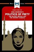 An Analysis of Saba Mahmood's Politics of Piety: The Islamic Revival and the Feminist Subject