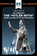 An Analysis of Ian Kershaw's The Hitler Myth: Image and Reality in the Third Reich