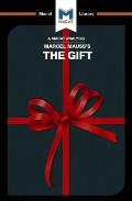 An Analysis of Marcel Mauss's The Gift: The Form and Reason for Exchange in Archaic Societies