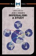 An Analysis of John A. Hobson's Imperialism: A Study