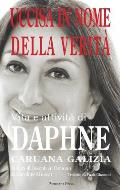 Uccisa in Nome della Verit?: Vita e attivit? di Daphne Caruana Galizia
