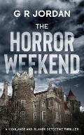 The Horror Weekend: A Highlands and Islands Detective Thriller