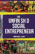 Unfinished Social Entrepreneur