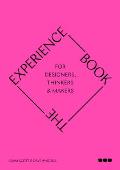 Experience Book For Designers Thinkers & Makers