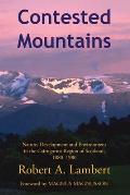 Contested Mountains: Nature, Development and Environment in the Cairngorms Region of Scotland, 1880-1980