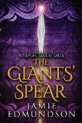 The Giants' Spear: Book Four of The Weapon Takers Saga