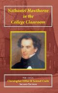 Nathaniel Hawthorne in the College Classroom: Contexts, Materials, and Approaches