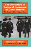 The Evolution of National Insurance in Great Britain: The Origins of the Welfare State