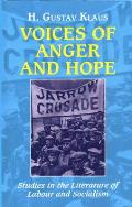 Voices of Anger and Hope: Studies in the Literature of Labour and Socialism