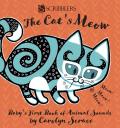 The Cat's Meow: Baby's First Book of Animal Sounds