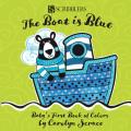 Boat is Blue Babys First Book of Colors