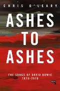 Ashes to Ashes The Songs of David Bowie 1976 2016
