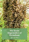 The Social Organisation of Honeybees