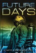 Future Days: A collection of sci-fi & fantasy adventure short stories