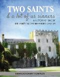 Two Saints & a Lot of Us Sinners: A History of One of Ireland's Oldest Inhabited Castles