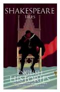 Shakespeare Tales: English Histories