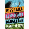Miss Laila, Armed and Dangerous