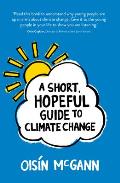 Short Hopeful Guide to Climate Change