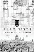 Rare Birds: Voices of Holloway Prison
