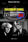 Jugement Final - Le cha?non manquant de l'assassinat de JFK: Volume I