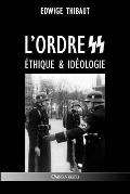 L'ordre SS - ?thique & Id?ologie
