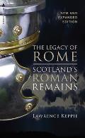The Legacy of Rome: Scotland's Roman Remains