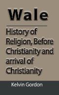 Wales: History of Religion, Before Christianity and arrival of Christianity