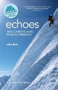 Echoes: One climber's hard road to freedom