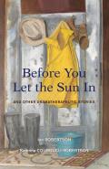 Before You Let the Sun in: And Other Dramatherapeutic Stories