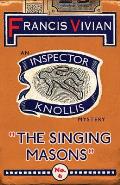 The Singing Masons: An Inspector Knollis Mystery