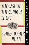 The Case of the Curious Client: A Ludovic Travers Mystery