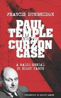 Paul Temple and the Curzon Case (Scripts of the radio serial)