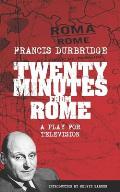 Twenty Minutes From Rome (Script of the tv play)