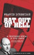 Bat Out Of Hell (Scripts of the five part television serial)