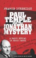 Paul Temple and the Jonathan Mystery (Scripts of the eight part radio serial)