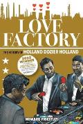 Love Factory: The History of Holland Dozier Holland