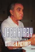 Jack Kirby: A Personal Journey Words & Pictures