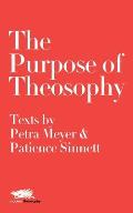 The Purpose of Theosophy: Texts by Petra Meyer and Patience Sinnett