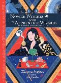 Novice Witches & Apprentice Wizards An Essential Handbook of Magic