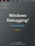 Accelerated Windows Debugging 4D: Training Course Transcript and WinDbg Practice Exercises, Third Edition