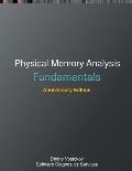 Fundamentals of Physical Memory Analysis: Anniversary Edition