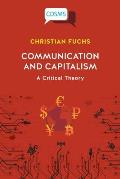 Communication and Capitalism: A Critical Theory