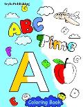 ABC Time Coloring Book: Fun Colouring Books for Children Kids to Color and Learn Activity Pages