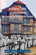 A Fairy Tale Unmasked: The Teacher and the Nazi Slaves