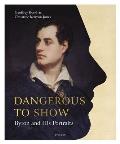 Dangerous to Show Byron & His Portraits