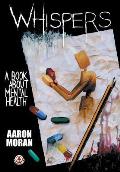 Whispers: A book about mental health